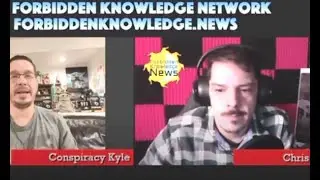 Konspiracy Kyle on Forbidden Knowledge News