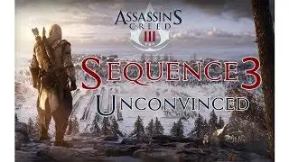 Assassin's Creed III: Sequence 3 - Mission 1: Unconvinced