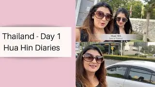 Travel Diaries: Day 1 Thailand - Hua Hin l Thailand Travel Vlog