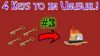 4 Keys to an Unusual! TF2 Trading Series- Episode 3