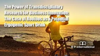 The Power of Transdisciplinary Research for Business Innovation: The Case of Rooibos as a Potential