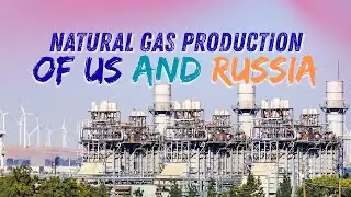 Natural Gas Production of US and Russia