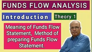 Cost Control and Management Accounting II Funds Flow Analysis II Theory II Part 1 II Khans Commerce