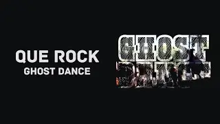 QUE ROCK - GHOST DANCE