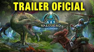 TRAILER OFICIAL DO NOVO MAPA VALGUERO EM ARK: SURVIVAL ASCENDED!