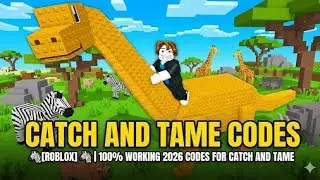 Catch And Tame Codes 🦓[ROBLOX]🦓 