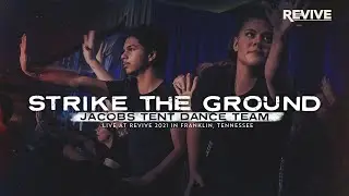 Strike The Ground | Jacobs Tent Dance Team