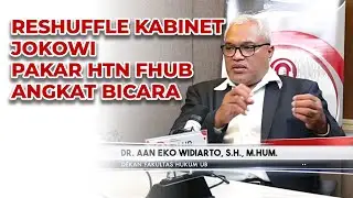 Reshuffle kabinet jokowi Pakar HTN FHUB angkat bicara