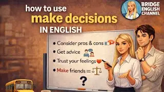 How to Make Decisions in English | Speak with Confidence, Not Stress
