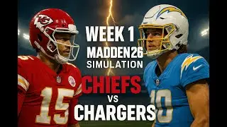 Kansas City Chiefs vs Los Angeles Chargers | Madden NFL 26 Simulation | Week 1 Full Game Highlights