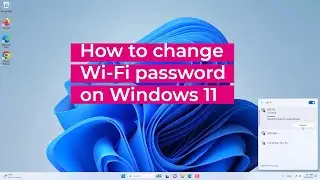 Как изменить пароль Wi-Fi в Windows 11