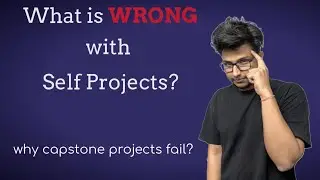 How to Build a Real World Project?  ||  Self Project vs Industry Projects  ||