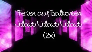 Die Atzen - Ferien auf Balkonien (lyrics)