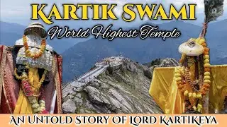 Kartik Swami Temple Uttrakhand | The World Highest Murugan Temple |