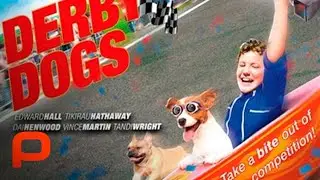 Derby Dogs | Full Movie | Family, Rated PG | Edward Hall