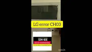 LG CH03 Error Codes Troubleshooting | LG E3 Error Codes | LG ERROR CODE l Troubleshooting in Hindi