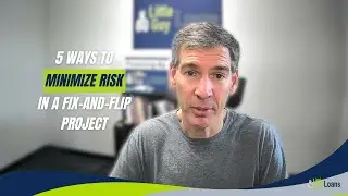 5 Ways to Minimize Risk in a Fix-and-Flip Project