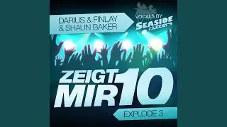 Zeigt Mir 10 (Explode 3) (Giorgio Gee's Dirty Dutch Mix)