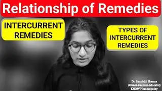 Intercurrent Remedy | Types of Intercurrent Remedy | Materia Medica