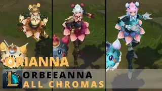 Orbeeanna Orianna All Chromas - League of Legends