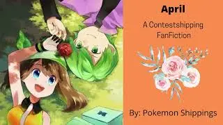 April: A Contestshipping FanFic Episode 1: A Secret
