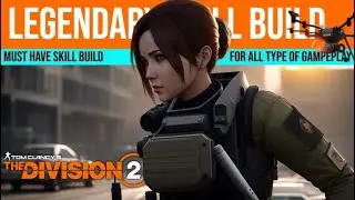 Legendary Skill Build | The Division 2