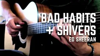 ED SHEERAN - Bad Habits / Shivers | Fingerstyle Guitar