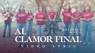 Al Clamor Final LYRIC | Adventus Music