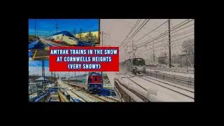 Snow Is Your Worst Enemy For Amtrak Trains At Cornwells Heights (FHD60FPS) 12/14 to 15/25