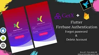 Flutter Firebase Authentication using GetX library - Forgot password & Delete Account