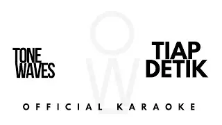 TONEWAVES - TIAP DETIK (OFFICIAL KARAOKE VERSION)
