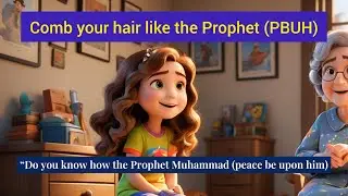 Hannah's Hair and the Sunnah#kidsvideo #sunnahforkids