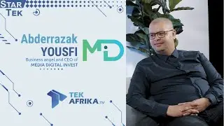 StarTek : YOUSFI Abderrazak - Business angel and CEO of Media Digital Invest