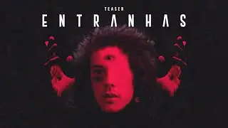 Entranhas l Teaser Oficial