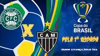 COPA DO BRASIL  CORITIBA x ATLÉTICO-MG Quem avançaJogo IDA decisivo pela 1ª rodada BMPES 2026