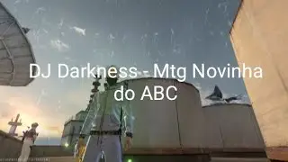 DJ Darkness - Mtg Novinha do ABC