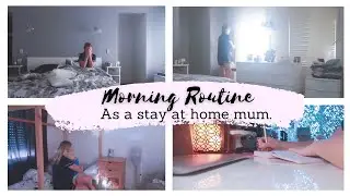 Morning Routine | Aussie Stay at Home Mum | Work From Home.