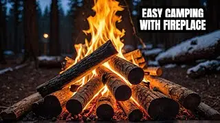CAMPING Made Easy with a Cozy Fireplace!