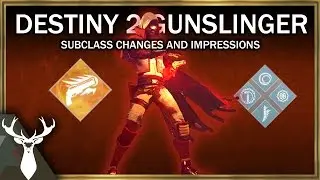 Destiny 2 - Gunslinger Subclass Changes and Impressions