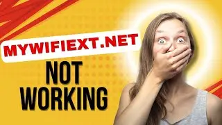 mywifiext net not working