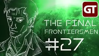 The Final Frontiersmen - SciFi Pen & Paper - Folge 27: Alte Rechnungen