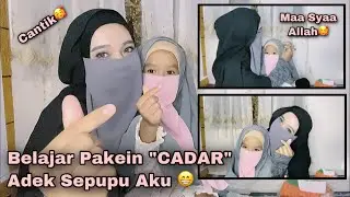 Adek Sepupu Belajar Pake CADAR😍 Kecil-Kecil Mau Jadi Perempuan Shalihah. Maa Syaa Allah😇