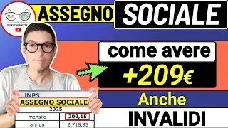 +209&euro; ASSEGNO SOCIALE ( ANCHE INVALIDI )➡ AUMENTO ASSEGNO PENSIONE SOCIALE DOMANDE REQUISITI x CHI ?