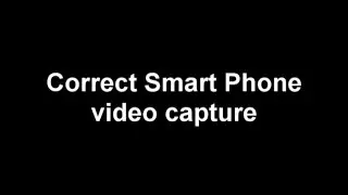 Helpful Hint: Smart Phone Video