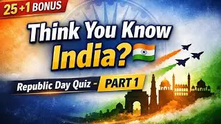 Republic Day Quiz 🇮🇳 | Think You Know India? | 25 Questions + 1 Bonus | Part 1