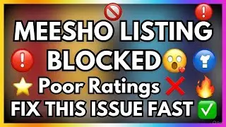 Meesho Listing Blocked Due to Poor Ratings 😱 | How to Fix & Recover Listing Fast | Day 101