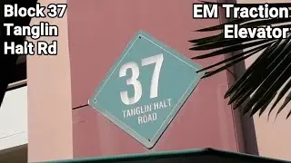 Block 37 Tanglin Halt Road EM Traction Elevator (ft. Human Voith)