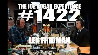 Joe Rogan Experience #1422 - Lex Fridman