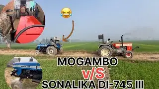 आज SONALIKA DI-745 III v/s MOGAMBO ✅ #swraj855 TOCHAN 😱#mukabla ✅#nishudaswal ❤️‍🩹
