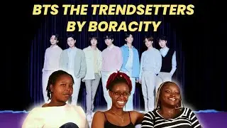 BTS Didn&rsquo;t Follow Trends, They Created Them | Boracity Magazine Reaction